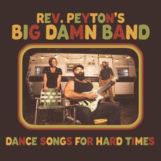 The Dance Songs For Hard Times, płyta winylowa The Reverend Peyton's Big Damn Band