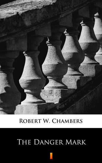 The Danger Mark Chambers Robert W.
