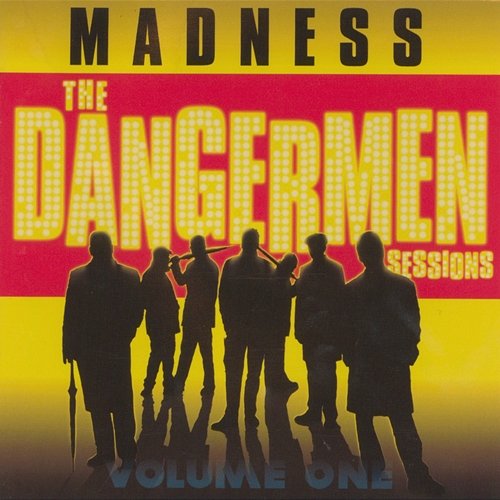 The Dangermen Sessions, Vol. 1 Madness