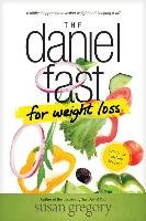 The Daniel Fast for Weight Loss Gregory Susan