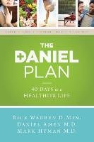 The Daniel Plan Hyman Mark, Warren Rick, Amen Daniel