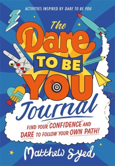The Dare to Be You Journal Syed Matthew