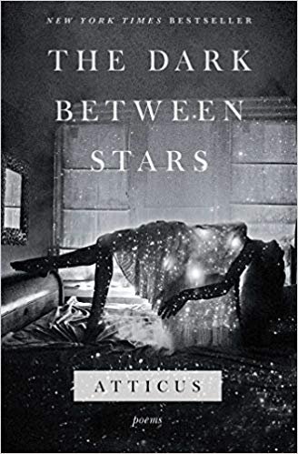 The Dark Between Stars Poetry Atticus