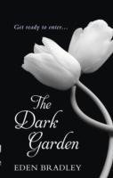 The Dark Garden Bradley Eden