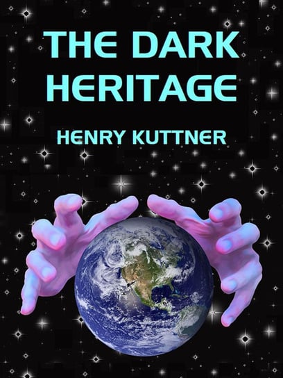 The Dark Heritage - ebook epub Henry Kuttner