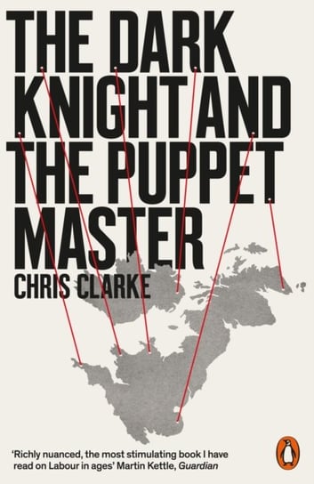 The Dark Knight and the Puppet Master Chris Clarke