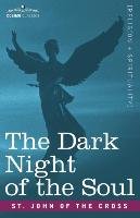 The Dark Night of the Soul John Of The Cross