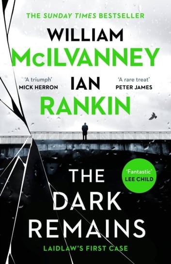 The Dark Remains: The Sunday Times Bestseller and The Crime and Thriller Book of the Year 2022 Ian Rankin