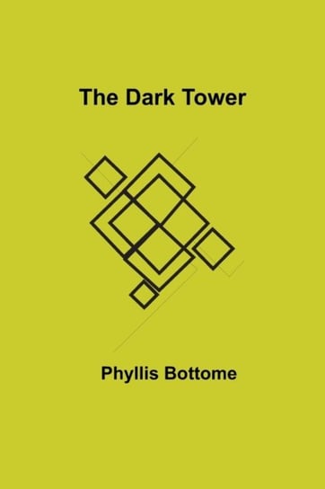 The Dark Tower Phyllis Bottome