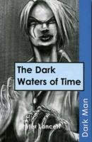 The Dark Waters of Time Lancett Peter