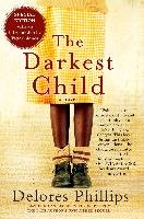 The Darkest Child Phillips Delores