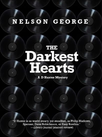The Darkest Hearts. A D Hunter Mystery George Nelson