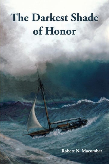 The Darkest Shade of Honor Macomber Robert N.