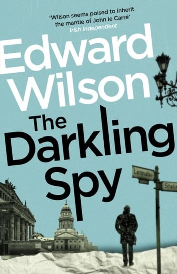 The Darkling Spy Edward Wilson