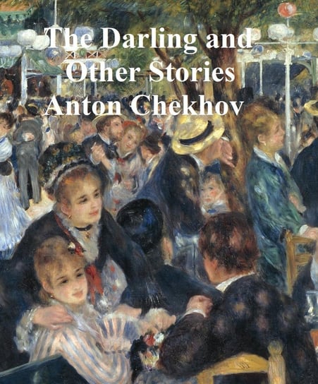 The Darling and Other Stories Chekhov Anton