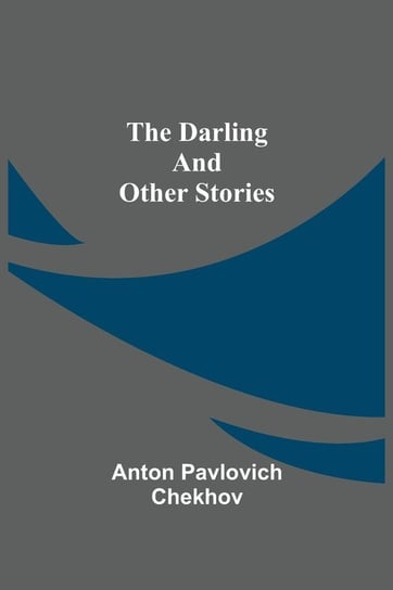 The Darling And Other Stories Pavlovich Chekhov Anton