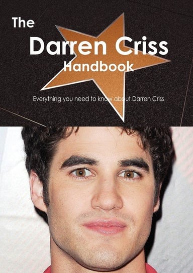 The Darren Criss Handbook - Everything You Need to Know about Darren Criss Smith Emily