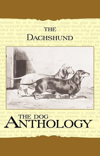The Daschund - A Dog Anthology (A Vintage Dog Books Breed Classic) Various