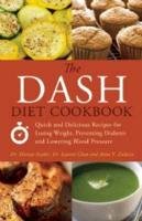 The DASH Diet Cookbook Snyder Mariza, Clum Lauren, Zulaica Anna V.