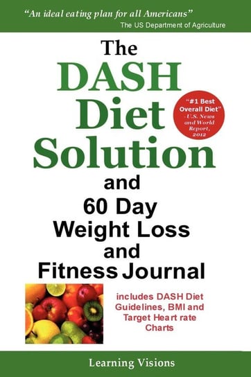 The Dash Diet Solution and 60 Day Weight Loss and Fitness Journal Learning Visions
