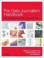The Data Journalism Handbook Gray Jonathan, Chambers Lucy, Ruetten Wilfried, Bounegru Liliana