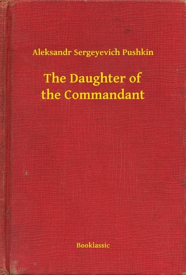 The Daughter of the Commandant Puszkin Aleksander