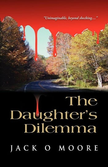 The Daughter's Dilemma Moore Jack O.