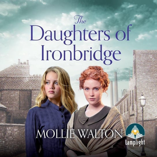 The Daughters of Ironbridge - audiobook Mollie Walton