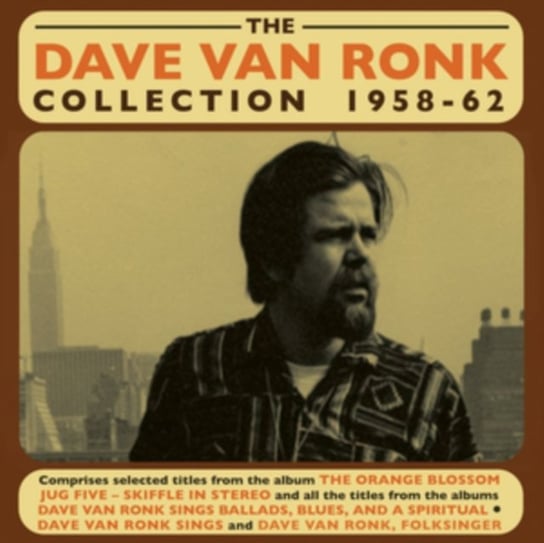 The Dave Van Ronk Collection 1958-62 Dave Van Ronk