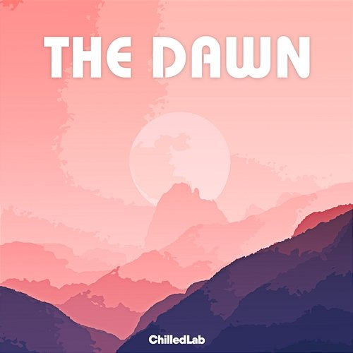 The Dawn ChilledLab