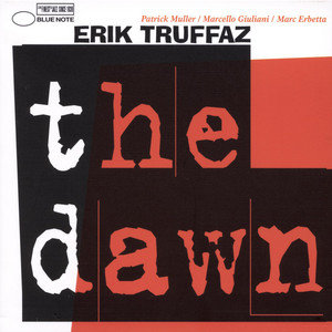 The Dawn Truffaz Erik