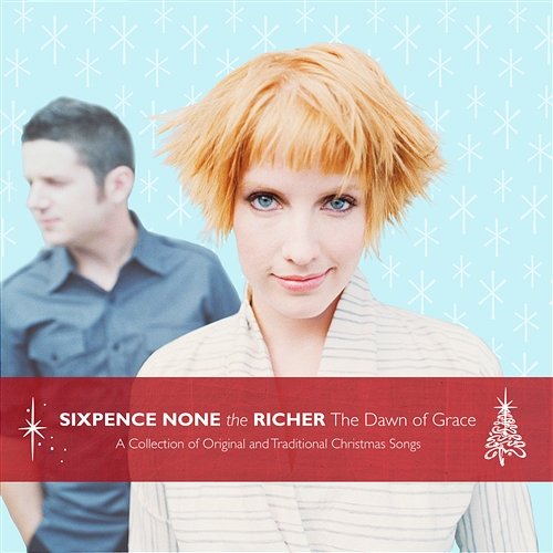 The Dawn Of Grace Sixpence None The Richer