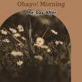 The Day After Ohayo! Morning