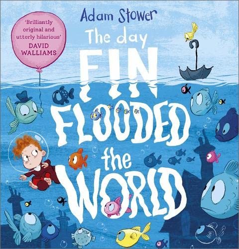 The Day Fin Flooded the World Stower Adam