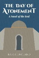 The Day of Atonement: A Novel of the End England Breck