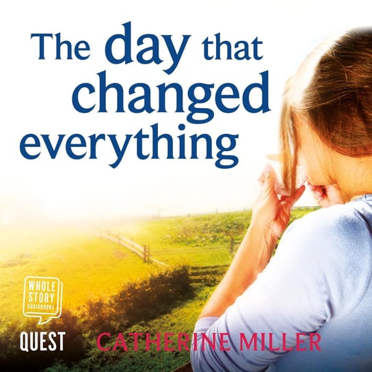 The Day That Changed Everything Miller Catherine