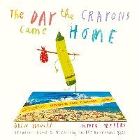 The Day the Crayons Came Home Daywalt Drew