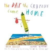 The Day the Crayons Came Home Daywalt Drew