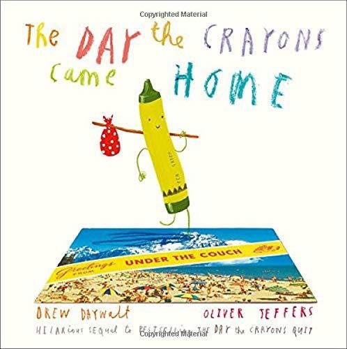 The Day The Crayons Came Home Daywalt Drew