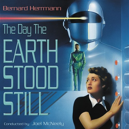The Day The Earth Stood Still Bernard Herrmann, Joel McNeely