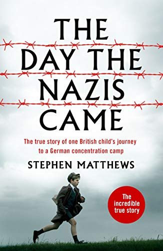 The Day the Nazis Came Stephen R. Matthews