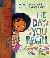 The Day You Begin Woodson Jacqueline