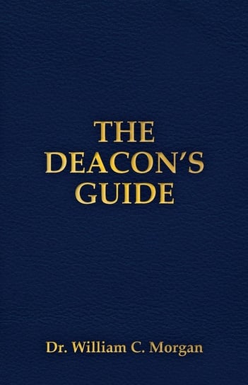 The Deacon's Guide Jesus-The Sinner's Friend