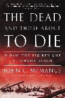 The Dead And Those About To Die Mcmanus John C.