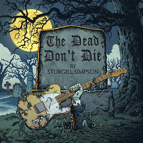 The Dead Don't Die Sturgill Simpson