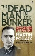 The Dead Man in the Bunker Pollack Martin