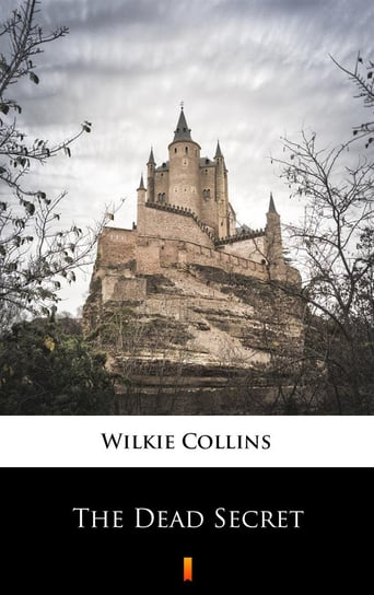 The Dead Secret Collins Wilkie