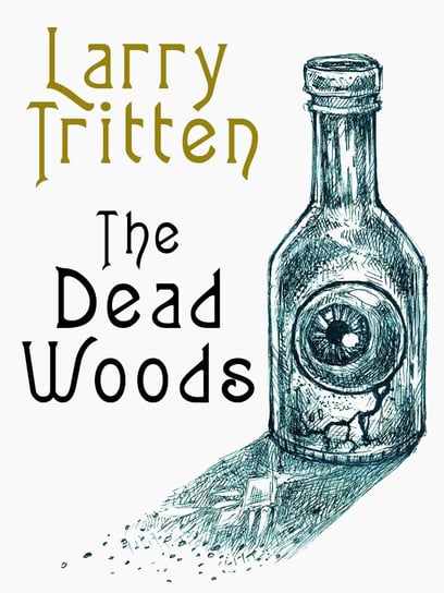 The Dead Woods Larry Tritten