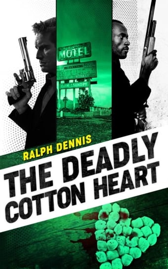 The Deadly Cotton Heart Ralph Dennis