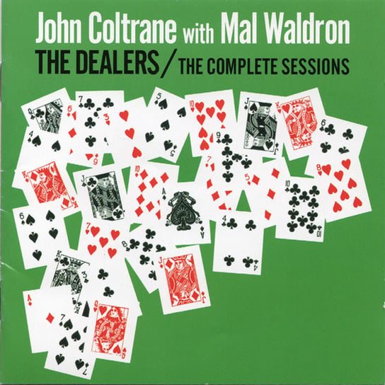The Dealers Complete Sessions (Remastered) Coltrane John, Waldron Mal, McLean Jackie, Quinichette Paul, Taylor Art, Shihab Sahib
